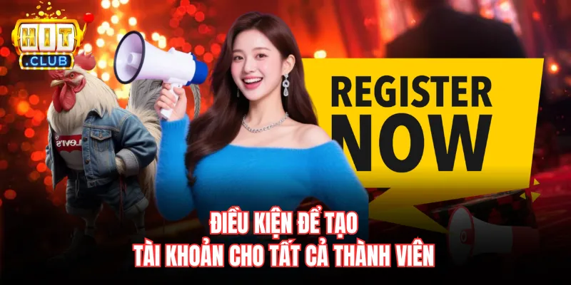 Điều kiện để tạo tài khoản cho tất cả thành viên