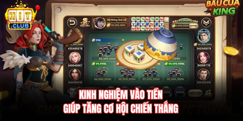 Kinh nghiệm vào tiền giúp tăng cơ hội chiến thắng