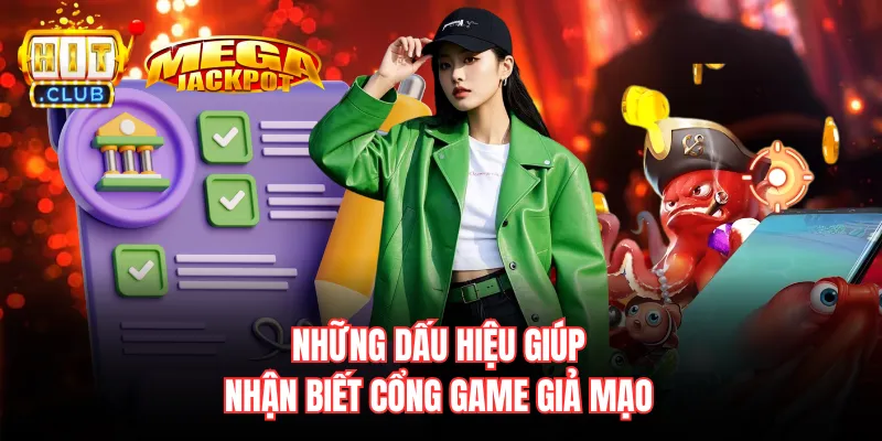 Những dấu hiệu giúp nhận biết cổng game giả mạo